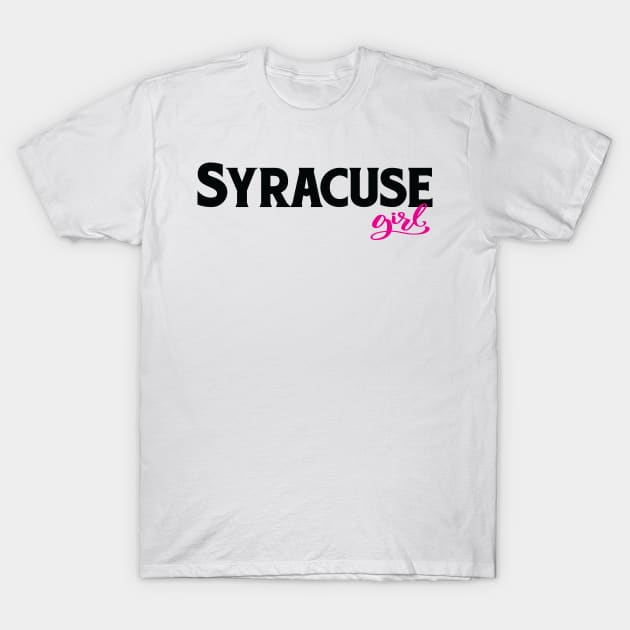 Syracuse Girl New York Raised Me T-Shirt by ProjectX23Red